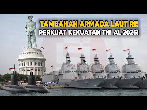 INDONESIAN NAVAL FLEET LEVEL UP! 5 New Warships Ready to Strengthen the Indonesian Navy by 2026!