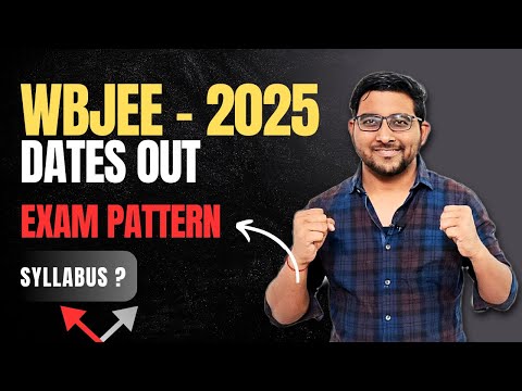 Wbjee 2025 exam dates out - Exam pattern , Syllabus , Important topics | Jee Mains News | IITJEE