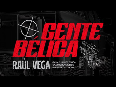 Gente Bélica (Lyric Video) - Raúl Vega