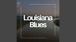 Louisiana Blues