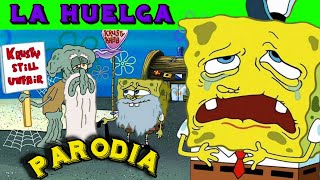 EL TORONJAS SE VA A HUELGA  // #parodia   #bobesponja #caricaturas #fypシ゚viral #humor