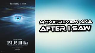 Disclosure Day - Movie Review aka After I Saw