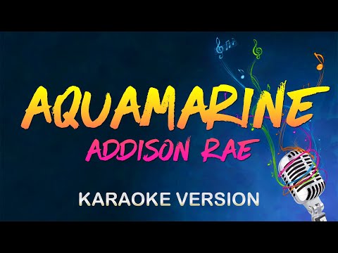 Aquamarine - Addison Rae (Karaoke)