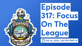 Episode 317: Focus On The League