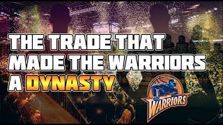 The Trade That Made The Warriors A Dynasty