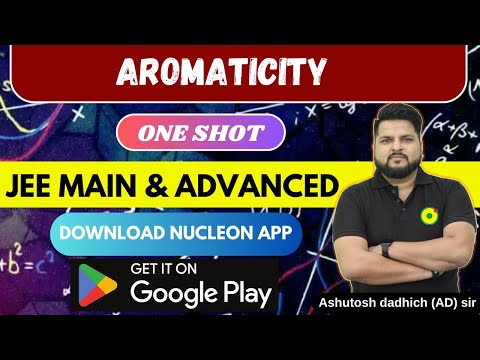 Aromaticity #One Shot Series for JEE Main & Advanced | NEET | Nucleon Kota