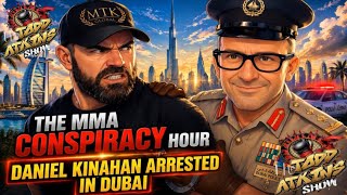 The MMA Conspiracy Hour: Daniel Kinahan arrested in Dubai