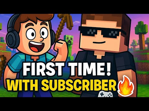 Playing First Time With Subscriber | Minecraft