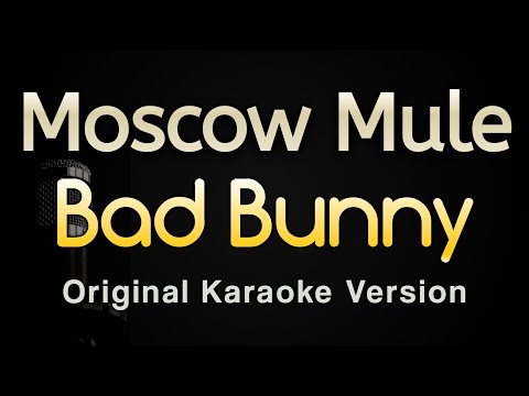 Moscow Mule – Bad Bunny (Karaoke Songs With Lyrics – Original Key)