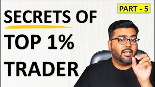 Secrets of Top 1% Traders | Part 5