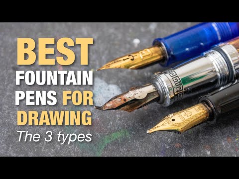 Best Fountain Pens for Drawing: The 3 Types for...