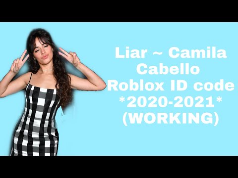 Liar Camila Cabello Id Code 07 2021 - bad liar roblox id