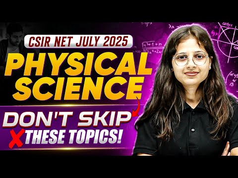 CSIR NET July 2025: Must-Study Physical Science Topics | Don't Miss These Topics | PW
