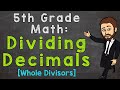 Dividing Decimals with Whole Number Divisors