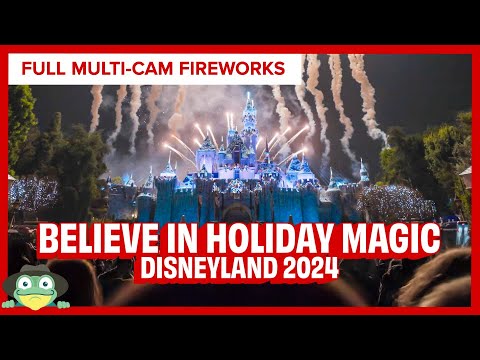 Believe in Holiday Magic FULL 2024 Christmas Fireworks Show at Disneyland