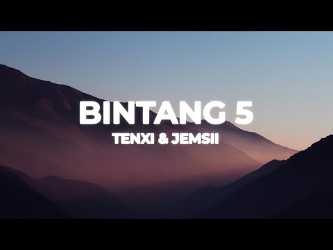 Tenxi & Jemsii - Bintang 5 (Lyrics)