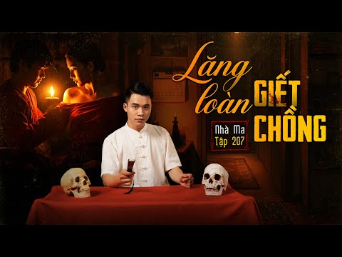 NHÀ MA TẬP 207 | ĐÀN BÀ LĂNG LOÀN - GIAN PHU DÂM PHU | CHUYỆN MA KINH DỊ I - MC DUY THUẬN | FULL 4K