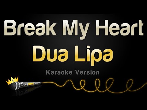 Dua Lipa – Break My Heart (Karaoke Version)