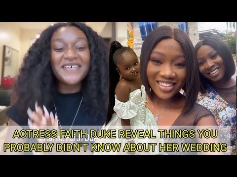 Àctress Faith Duke opened up why Sonia Uche, Chinenye Nnebe didn't attend her wedding & More