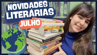 NOVIDADES LITERÁRIAS DE JULHO - Livros do Mundo Inteiro! 🌎