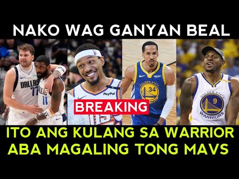 Wais din ang MAVS galing! Ito ang KULANG sa Warriors ngayon. Beal DELIKADONG maging komportable