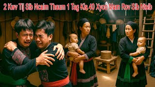 2 Kwv Tij Sib Ncaim Thaum 1 Tag Kis 40 Xyoo Mam Rov Sib Ntsib 9/22/2025