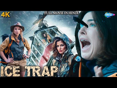 ICE TRAP (4k) Hollywood Adventure Movie Hindi Dubbed | Tigran Sahakyan