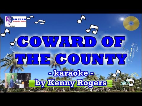 COWARD OF THE COUNTY -karaoke by Kenny Rogers