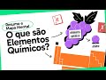 Elementos Químicos e Tabela Periódica