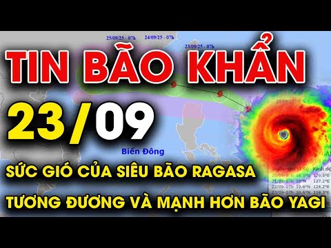 🔴[Trực Tiếp] CẬP NHẬT DIỄN BIẾN BÃO SỐ 9, SỐ 10 MỚI NHẤT l Dự báo thời tiết hôm nay và ngày mai 23/9