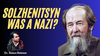 Was Alexander Solzhenitsyn a Nazi?