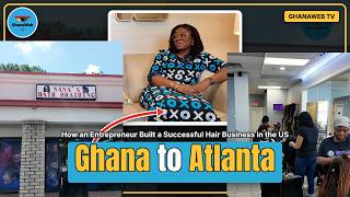 YouTube video thumbnail:  From Ghana to Atlanta: How an Entrepreneur Built a Hair Business in the US 