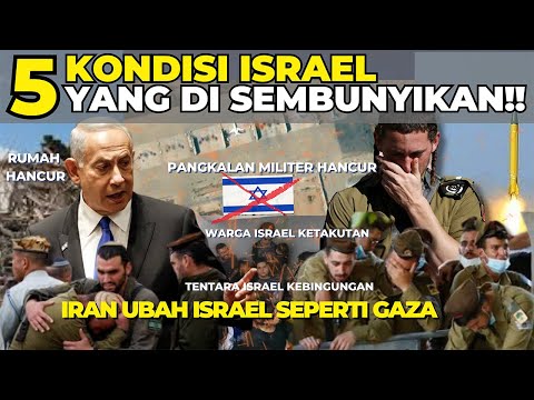 5 KONDISI ISRAEL YANG DI SEMBUNYIKAN !! IRAN UBAH ISRAEL SEPERTI GAZA