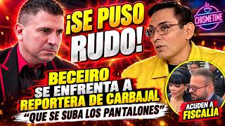 LIC BECEIRO FURIOSO ARREMETE CONTRA REPORTERA DE CARBAJAL | MARIBEL Y MARCO EN FISCALIA