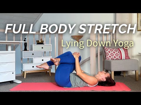 Stretch Your Whole Body Lying Down - Gentle Yoga to Relax