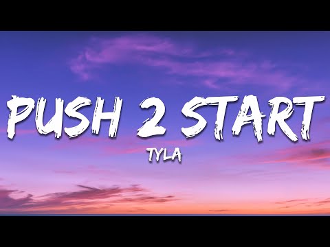 Tyla - PUSH 2 START (Lyrics)