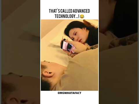 That's called Advanced Technology 😂🤣