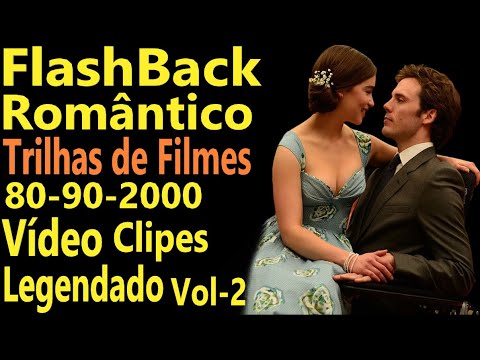 Músicas Internacionais Românticas 80-90-2000  vol- (2) -Trilhas de Filmes - Legendado - Vídeo Clipes