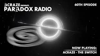 ACRAZE - PARADOX RADIO #060