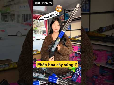 Thử Thách Mua Các Loại Pháo Hoa Độc Lạ Kì Dị