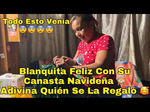 Blanquita También Recibe Su Canasta Navideña 🥰 Quien Se La Habrá Regalado 😱‼️