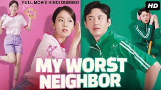 MY WORST NEIGHBOR - Hollywood Movie Hindi Dubbed | Lee Ji Hoon, Han Seung Yeon | Romantic Movie