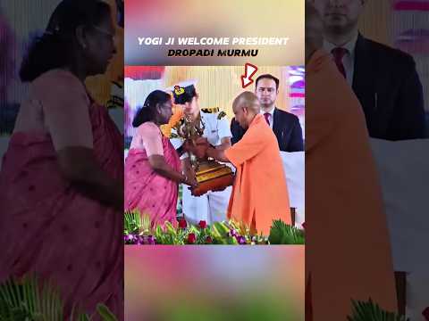YOGI JI WELCOME PRESIDENT DROPADI MURMU #shorts