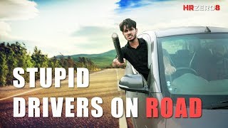 Stupid Drivers on Road | Funny | | HRzero8 |