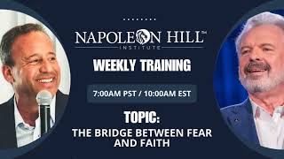 Napoleon Hill Institute Training: The Bridge Between Fear and Faith
