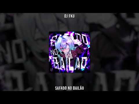 DJ FKU - SAFADO NO BAILÃO (Sped Up)