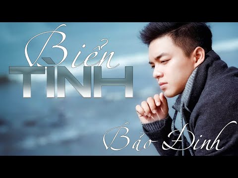 Biển Tình – Bảo Đinh | Nhạc Mới – CỰC BẮT TAI