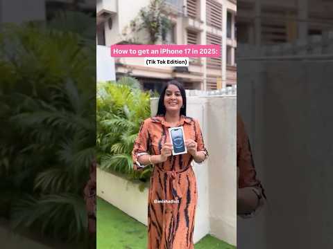 How to Get an iPhone 17 in 2025 | Tik Tok Edition | Anisha Dixit | #shorts