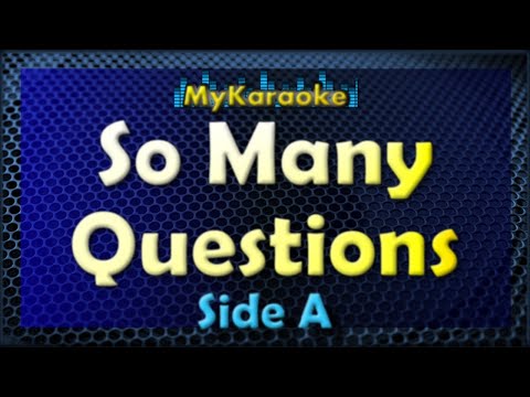 So Many Questions – Karaoke version in the style of Side A