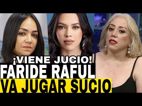 FARIDE RAFUL HUNDE A LA HIJA DE LA TORA NO APARECE ACTA DE QUERELLA QUE FARIBEL LE ENVIÓ A SU CASA